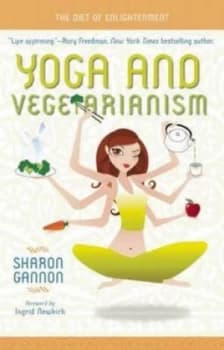 Yoga and Vegetarianism by Sharon Gannon Book