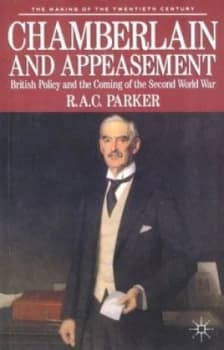 Chamberlain and Appeasement by R. A. C Parker Paperback