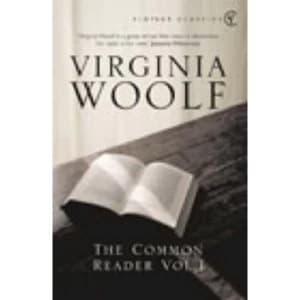 The Common Reader: Volume 1 by Virginia Woolf (Paperback, 2003)