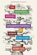accidental species misunderstandings of human evolution
