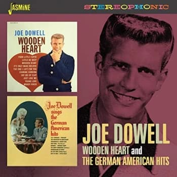Joe Dowell - Wooden Heart/The German American Hits CD