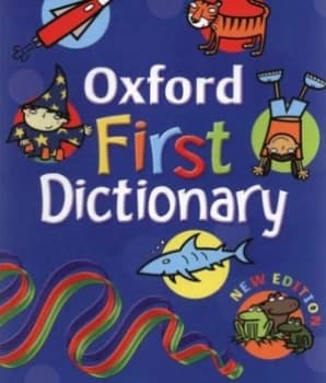 Oxford First Dictionary by Evelyn Goldsmith and Andrew Delahunty and Bernice Lum and Kate Ruttle Paperback