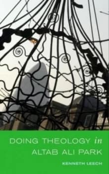 Doing Theology in Altab Ali Park by Kenneth Leech Paperback
