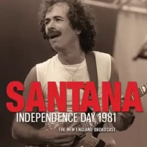 Independence Day 1981 The New England Broadcast by Santana CD Album