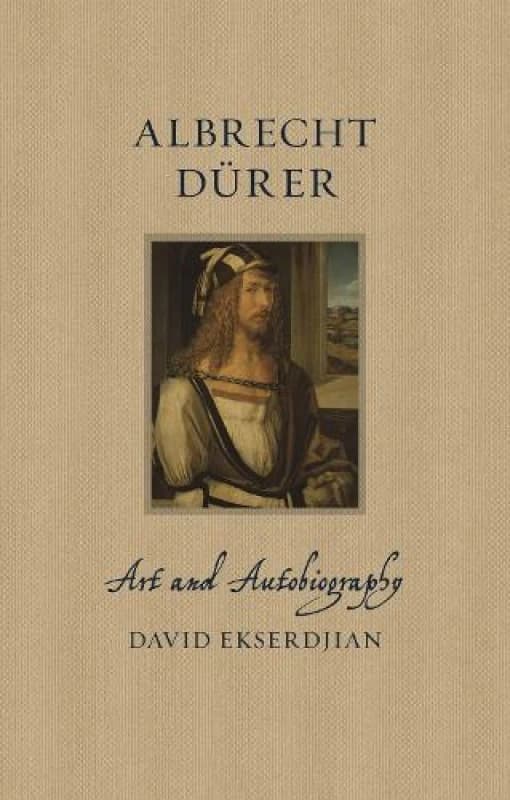 Albrecht Durer : Art and Autobiography Hardback