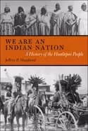 we are an indian nation a history of the hualapai people