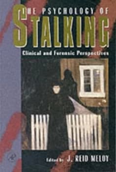 The Psychology of Stalking by J. Reid Meloy Paperback