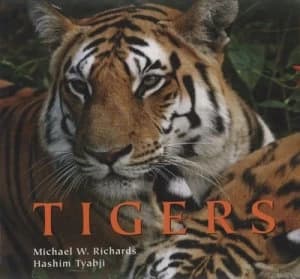Tigers by Michael W Richards and Hashim Tyabji Hardback