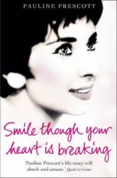 Smile Though Your Heart Is Breaking by Pauline Prescott Paperback