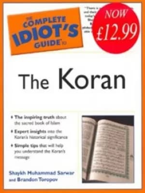 The complete idiots guide to the Koran by Brandon Toropov