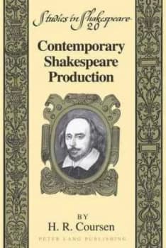Contemporary Shakespeare Production by H.R. Coursen Hardback