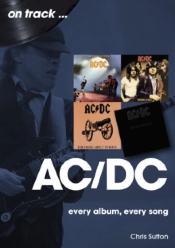 AC/DC On Track : Every Album, Every Song Paperback / softback