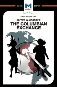 An Analysis of Alfred W. Crosby's The Columbian ExchangeBiological and Cultural Consequences of 1492