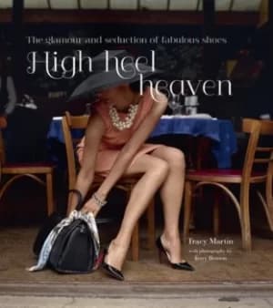 High heel heaven by Tracy Martin
