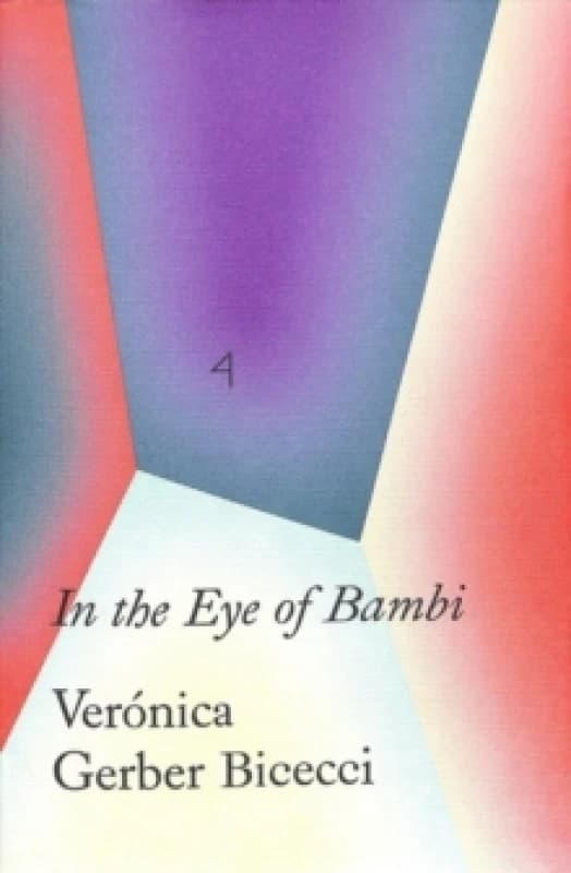 In the Eye of Bambi. Paperback. By Veronica Gerber Bicecci, Whitechapel Art Gallery, Fundacio La Caixa Books