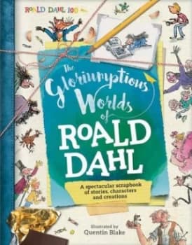 The gloriumptious worlds of Roald Dahl by Stella Caldwell