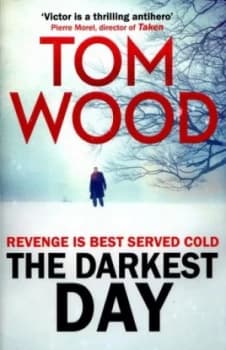 The Darkest Day by Tom Wood Paperback