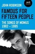 famous for fifteen people the songs of momus 1982 1995