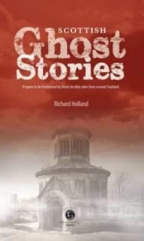 Scottish Ghost Stories by Richard Holland Paperback
