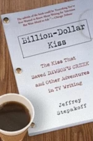 billion dollar kiss the kiss that saved dawsons creek and other adventures