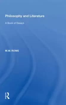 Philosophy and LiteratureA Book of Essays
