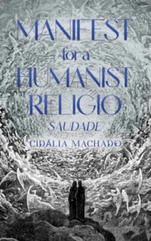 Manifest for a Humanist Religio. Paperback. By Cidalia Machado Books