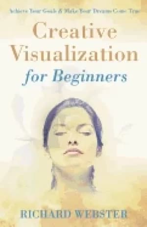 creative visualization for beginners for beginners