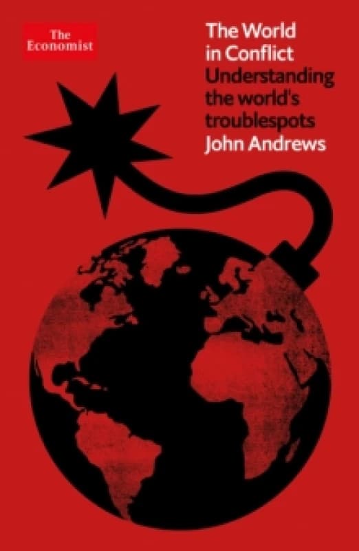The World in Conflict : Understanding the world's troublespots Paperback / softback