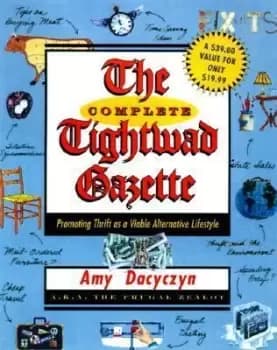The Complete Tightwad Gazette by Amy Dacyczyn