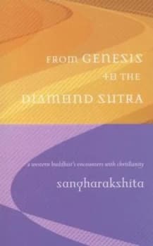 From Genesis to the Diamond Sutra by Sangharakshita Paperback