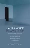 laura wade plays one