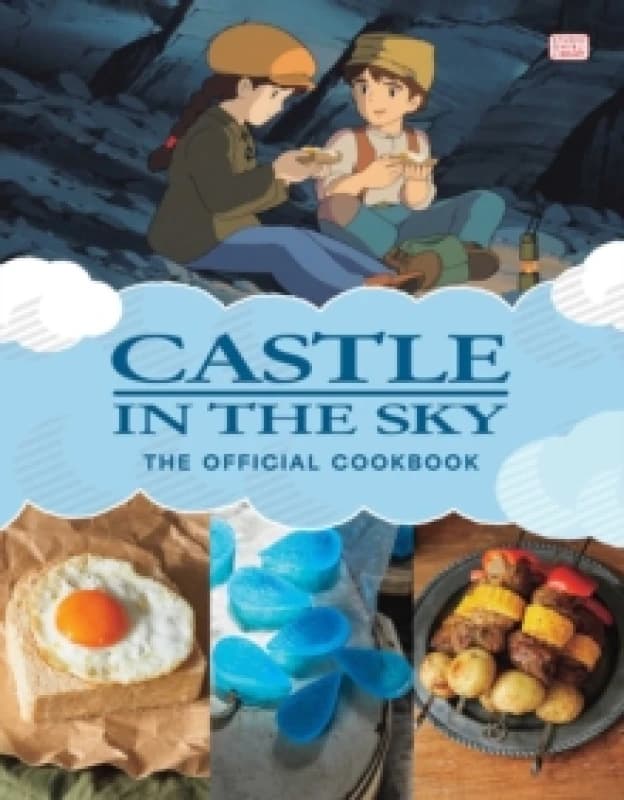 Castle in the Sky: The Official Cookbook Hardback