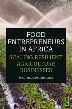 Food Entrepreneurs in AfricaScaling Resilient Agriculture Businesses
