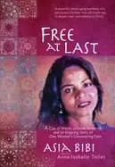 free at last a cup of water a death sentence and an inspiring story of one