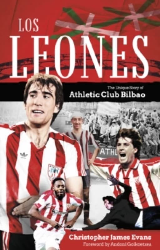 Los Leones : The Unique Story of Athletic Club Bilbao Paperback / softback