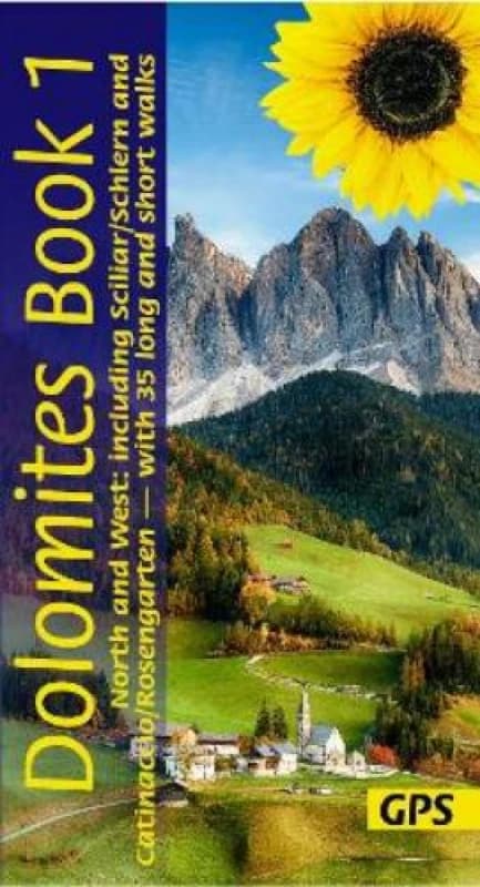 Dolomites Sunflower Walking Guide Vol 1 - North and West : 35 long and short walks with detailed maps and GPS covering North and West including Scilla
