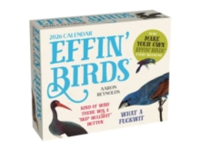 Effin' Birds 2026 Day-to-Day Calendar Calendar