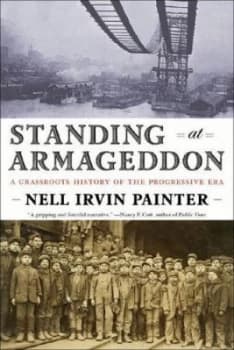 Standing at Armageddon by Nell Irvin Painter Book