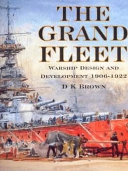 The Grand Fleet by D. K Brown Hardback