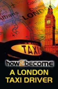How to Become a London Taxi Driver by Richard Mcmunn Paperback