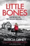 little bones a totally addictive crime thriller