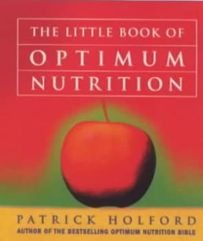 The Little Book of Optimum Nutrition by Patrick Holford Paperback