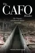cafo reader the tragedy of industrial animal factories