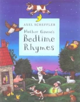 Mother Gooses Bedtime Rhymes by Axel Scheffler Book