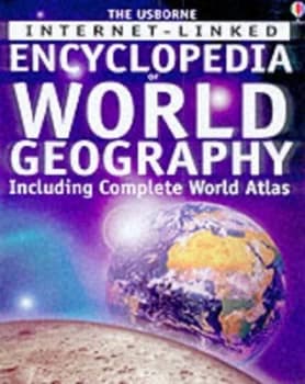 The Usborne Internet-Linked Encyclopedia of World Geography Hardback