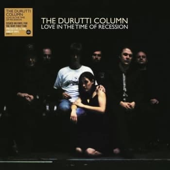 The Durutti Column - Love In The Time Of Recession Amber Translucent Vinyl