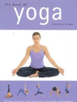 The Book of Yoga by Christina Brown Hardback