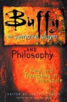Buffy the Vampire Slayer and Philosophy by James B. South Paperback