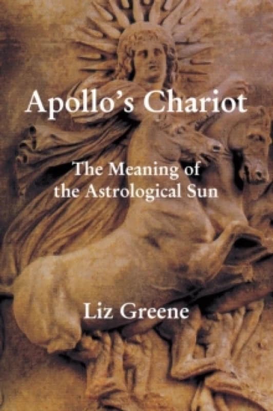 Apollo's Chariot: The Meaning of the Astrological Sun Paperback / softback