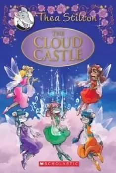 The Cloud Castle (Thea Stilton Special Edition #4) by Thea Stilton